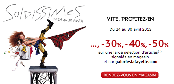 Soldissimes des Galeries Lafayette – Printemps 2013